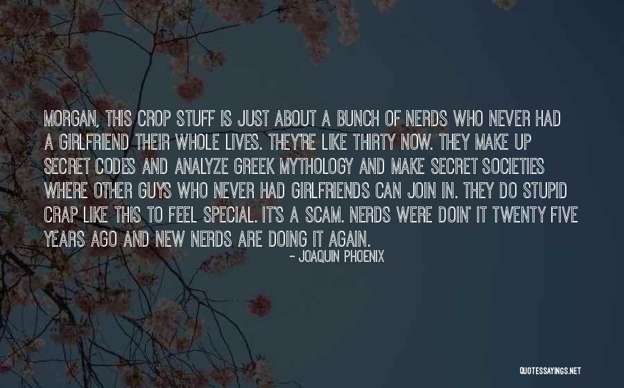 You Never Make Me Feel Special Quotes By Joaquin Phoenix