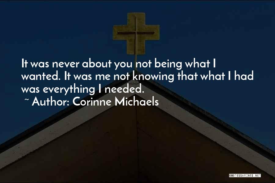 You Never Needed Me Quotes By Corinne Michaels