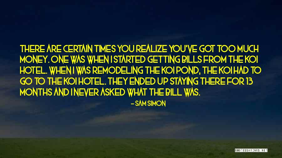 You Never Realize What You Had Quotes By Sam Simon