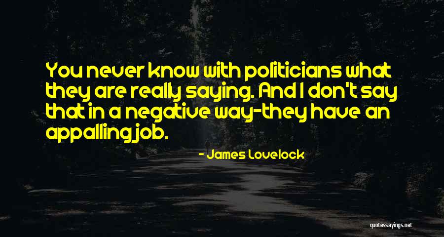 You Never Really Know Quotes By James Lovelock