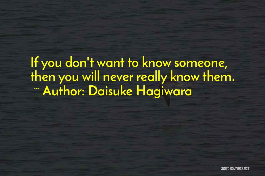 You Never Really Know Someone Quotes By Daisuke Hagiwara