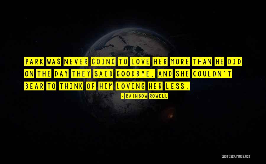 You Never Said Goodbye Quotes By Rainbow Rowell You Never Said Goodbye Quotes By Rainbow Rowell