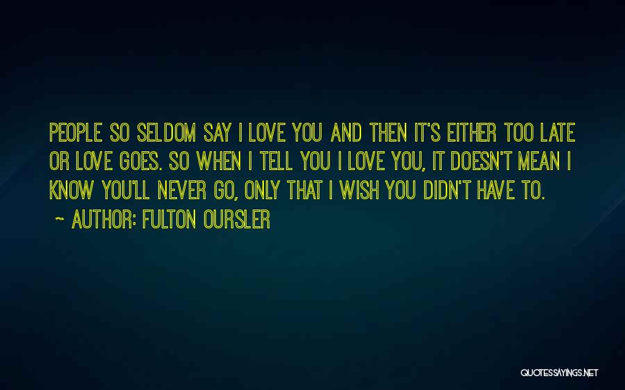 You Never Say Goodbye Quotes By Fulton Oursler