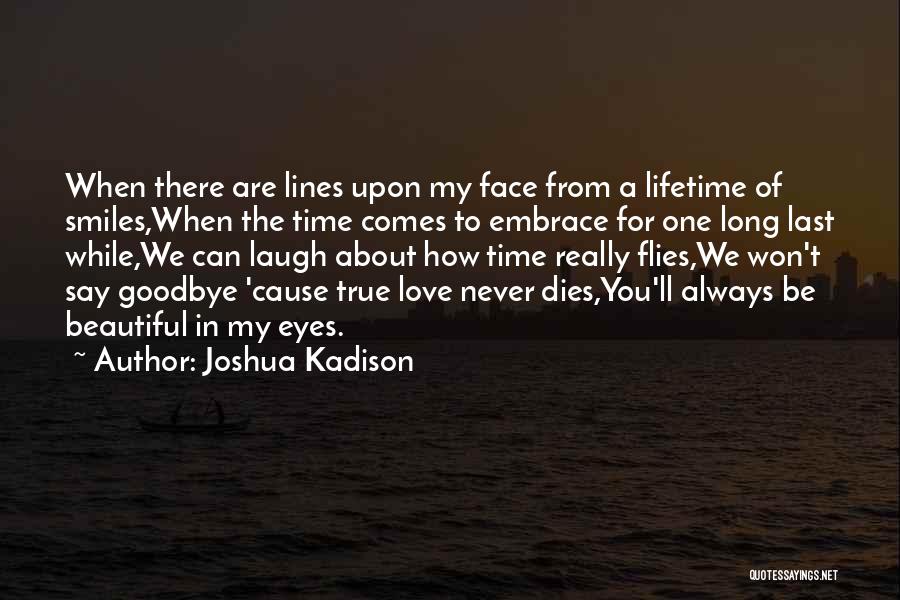 You Never Say Goodbye Quotes By Joshua Kadison