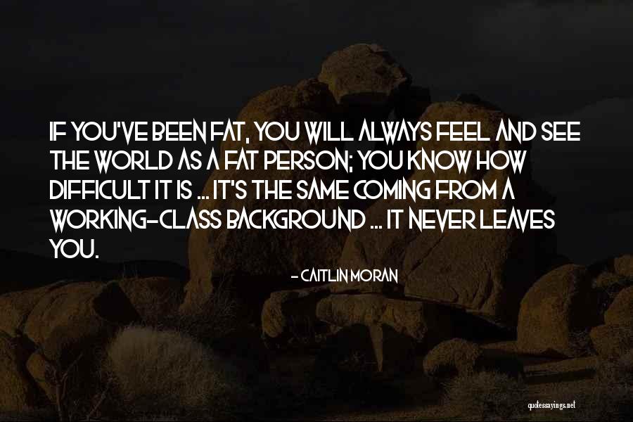 You Never See It Coming Quotes By Caitlin Moran