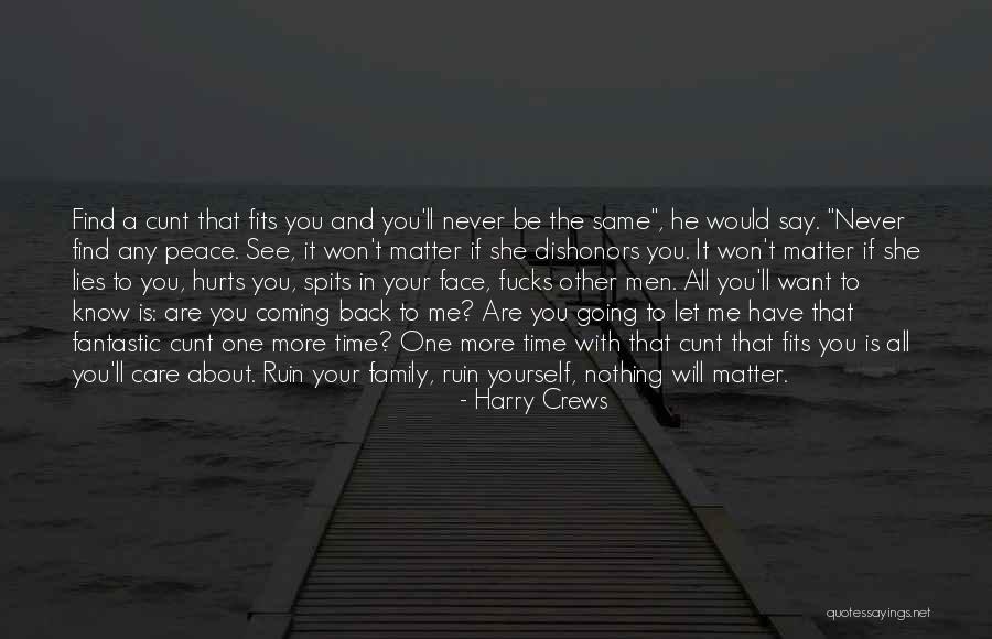 You Never See It Coming Quotes By Harry Crews
