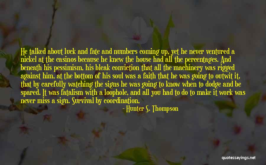 You Never See It Coming Quotes By Hunter S. Thompson