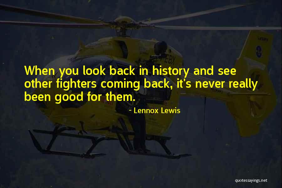 You Never See It Coming Quotes By Lennox Lewis