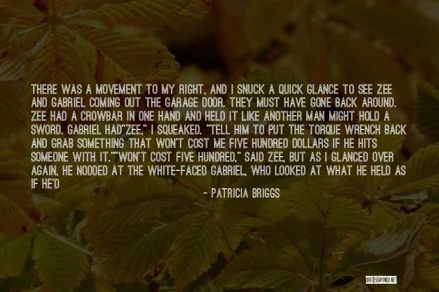 You Never See It Coming Quotes By Patricia Briggs