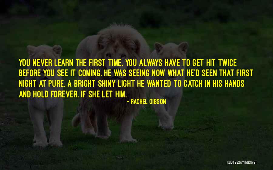 You Never See It Coming Quotes By Rachel Gibson