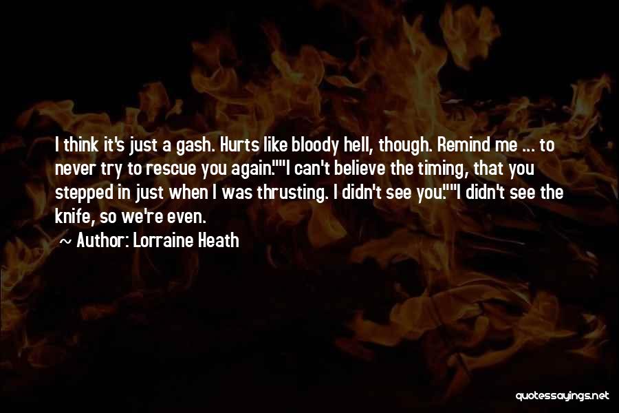 You Never See Me Again Quotes By Lorraine Heath