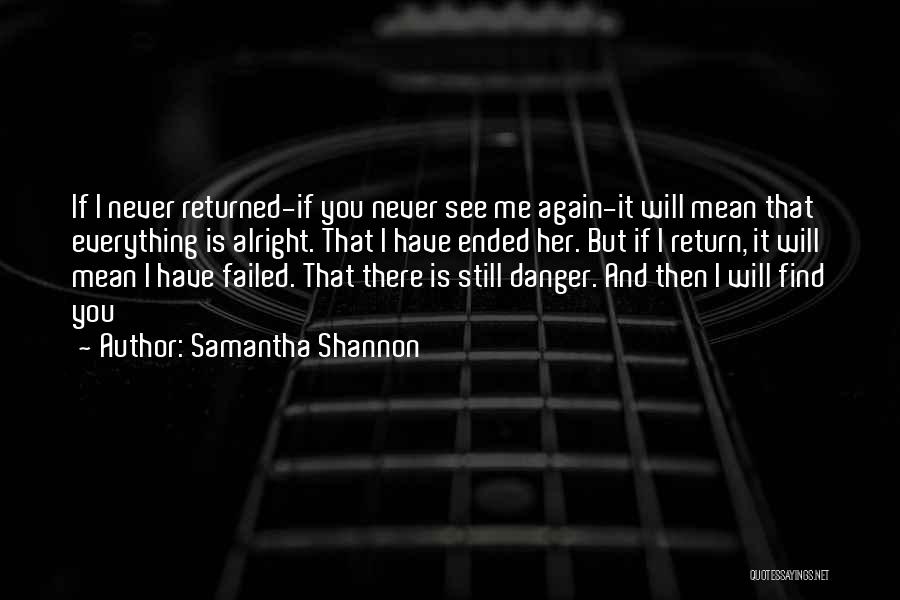 You Never See Me Again Quotes By Samantha Shannon