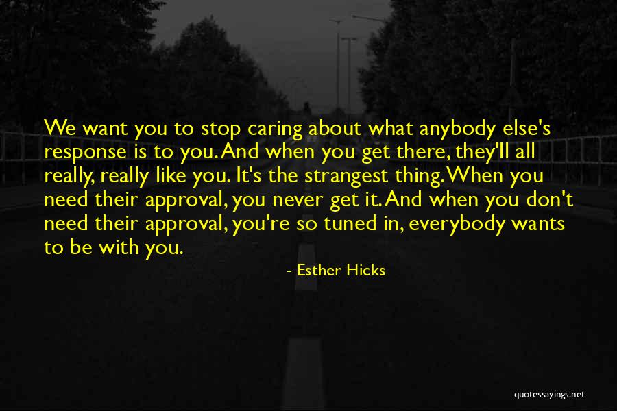 You Never Stop Caring Quotes By Esther Hicks