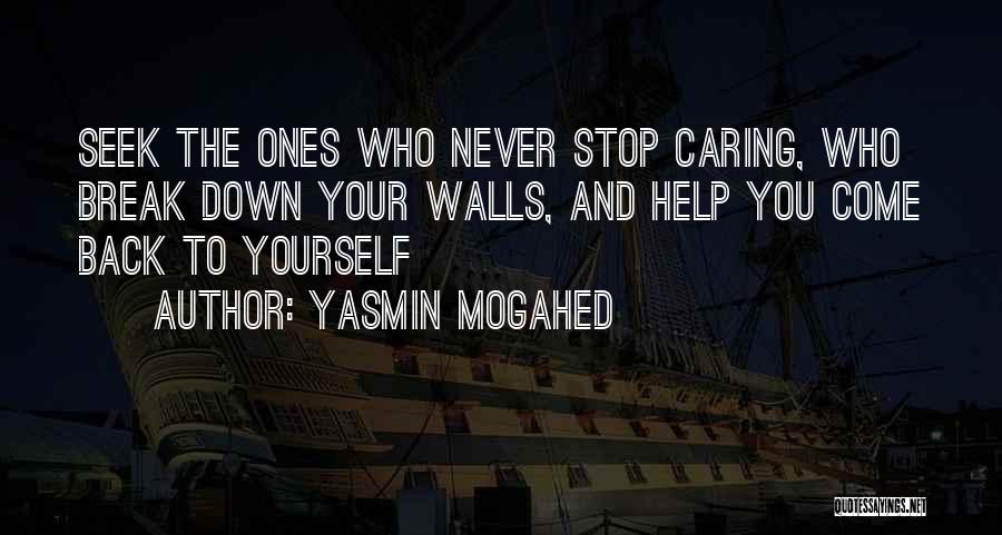 You Never Stop Caring Quotes By Yasmin Mogahed