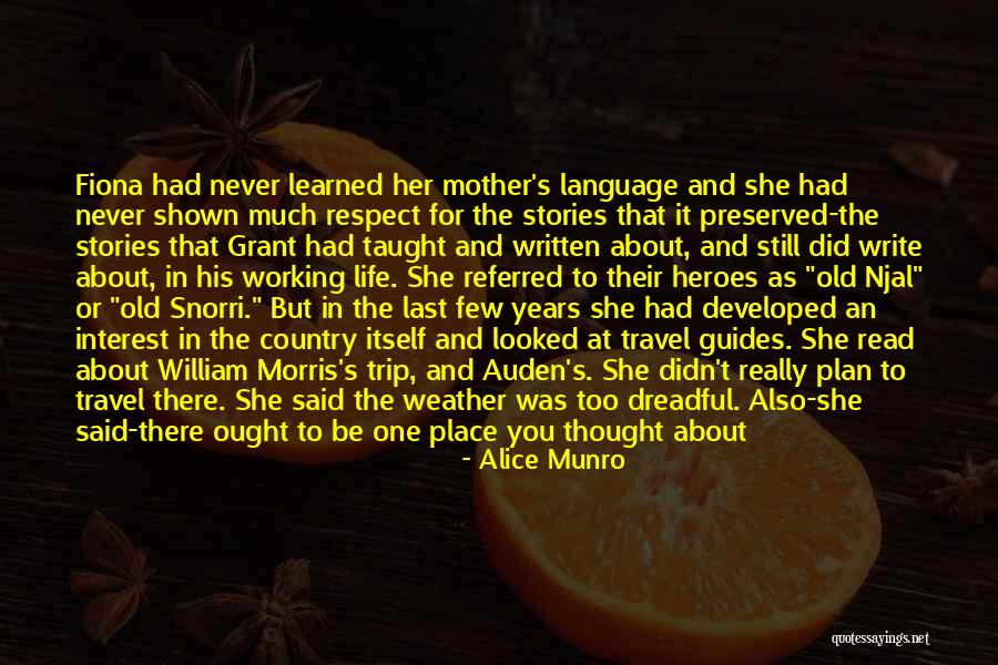 You Never Too Old Quotes By Alice Munro You Never Too Old Quotes By Alice Munro