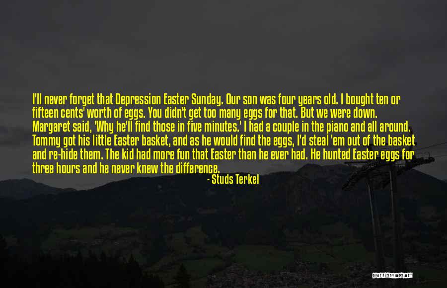 You Never Too Old Quotes By Studs Terkel You Never Too Old Quotes By Studs Terkel