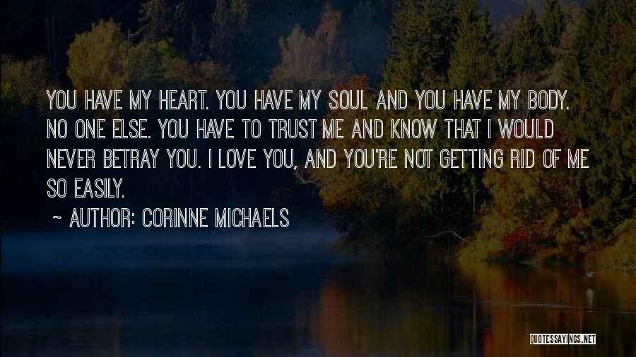 You Never Trust Me Quotes By Corinne Michaels