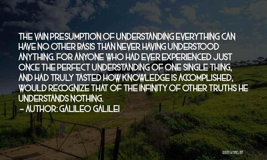 You Never Understands Me Quotes By Galileo Galilei