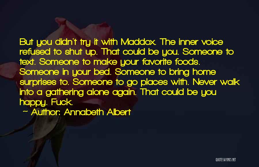 You Never Walk Alone Quotes By Annabeth Albert