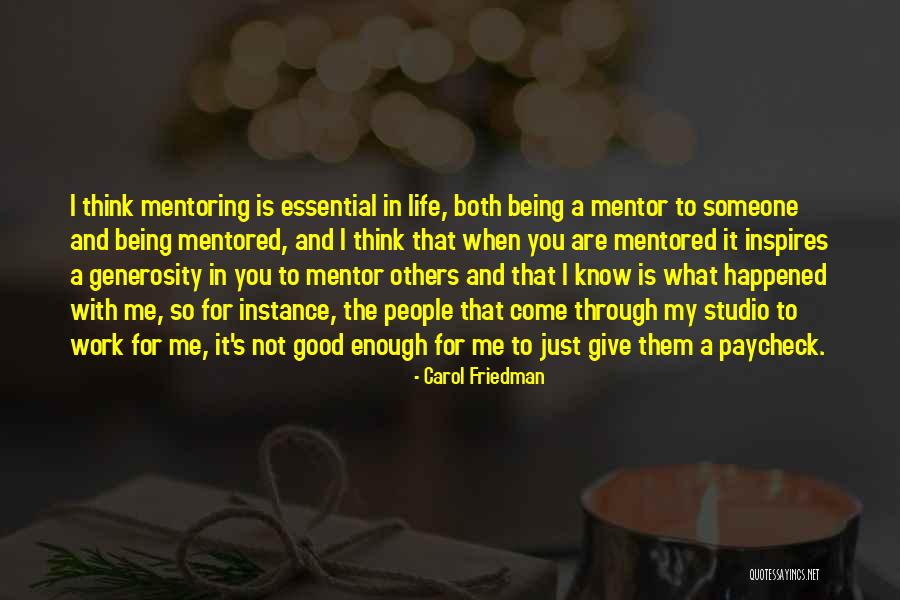 You Not Being Good Enough For Someone Quotes By Carol Friedman You Not Being Good Enough For Someone Quotes By Carol Friedman