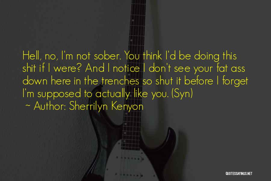 You Not Fat Quotes By Sherrilyn Kenyon