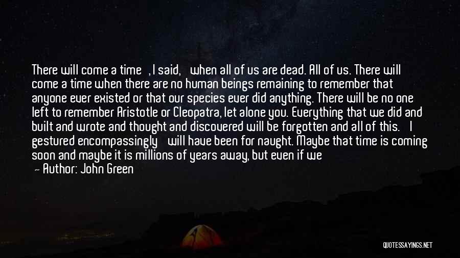 You Not Forgotten Quotes By John Green