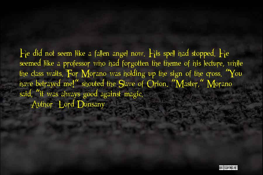 You Not Forgotten Quotes By Lord Dunsany