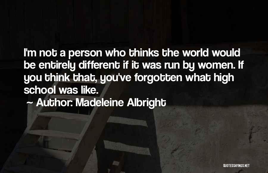 You Not Forgotten Quotes By Madeleine Albright