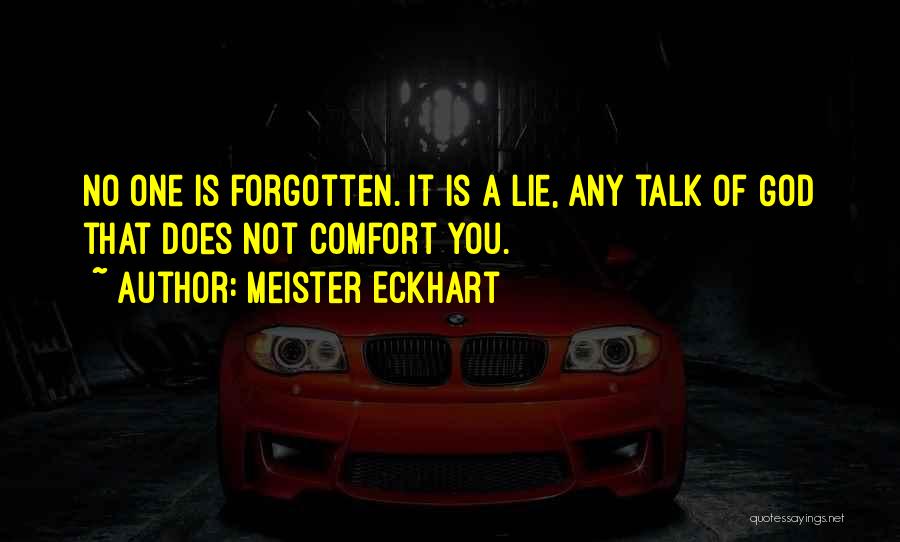 You Not Forgotten Quotes By Meister Eckhart