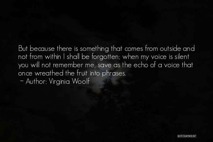 You Not Forgotten Quotes By Virginia Woolf