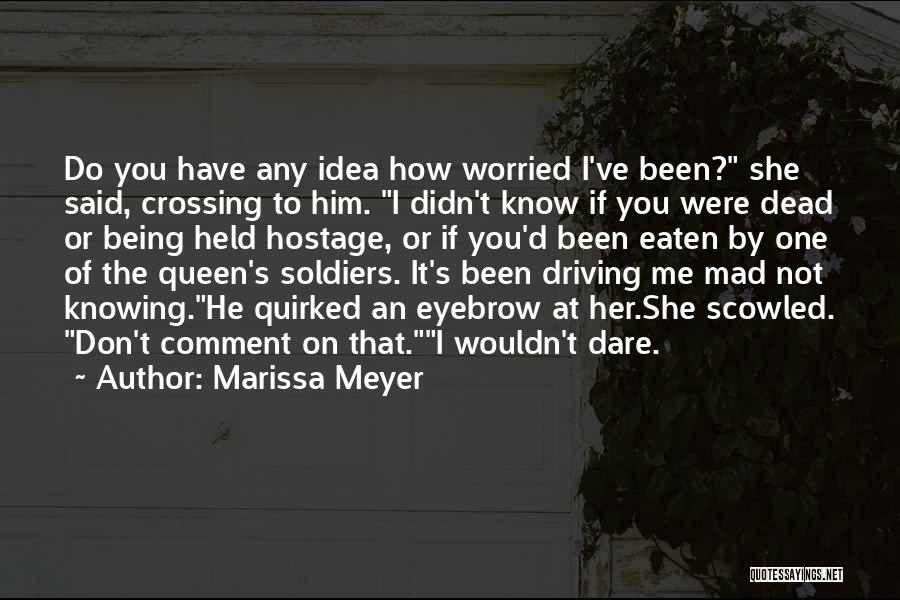 You Not Knowing Me Quotes By Marissa Meyer