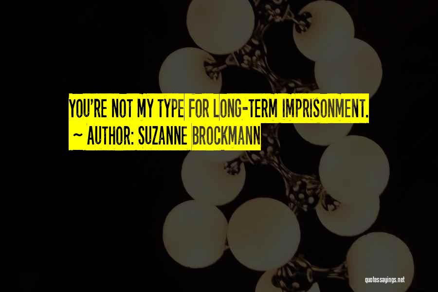 You Not My Type Quotes By Suzanne Brockmann