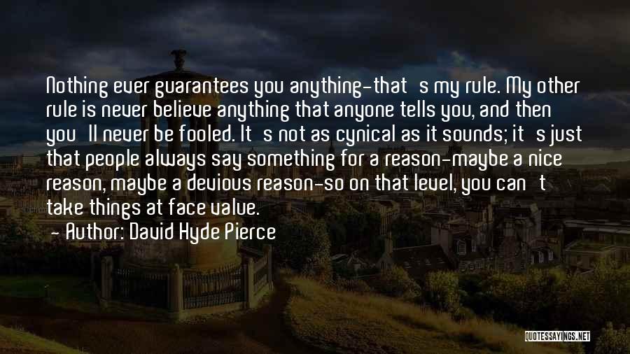 You Not On My Level Quotes By David Hyde Pierce