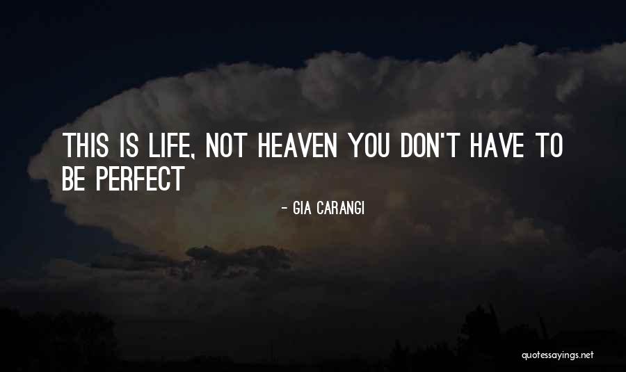 You Not Perfect Quotes By Gia Carangi You Not Perfect Quotes By Gia Carangi