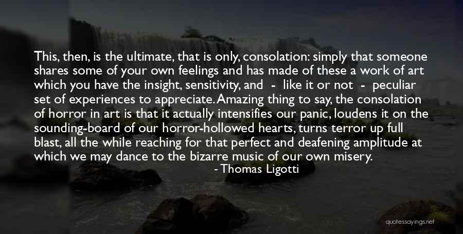 You Not Perfect Quotes By Thomas Ligotti