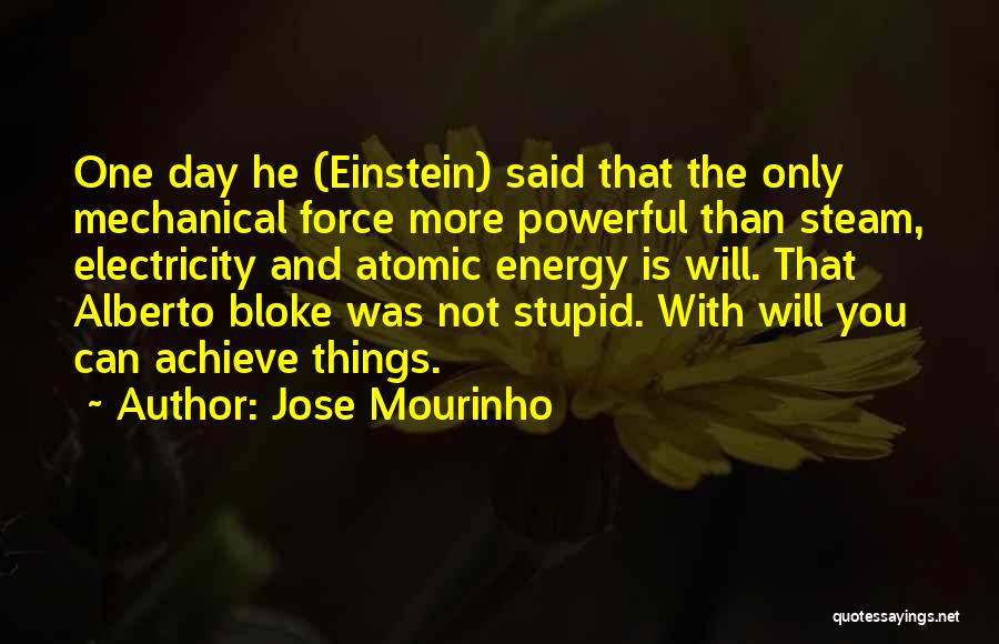 You Not Stupid Quotes By Jose Mourinho