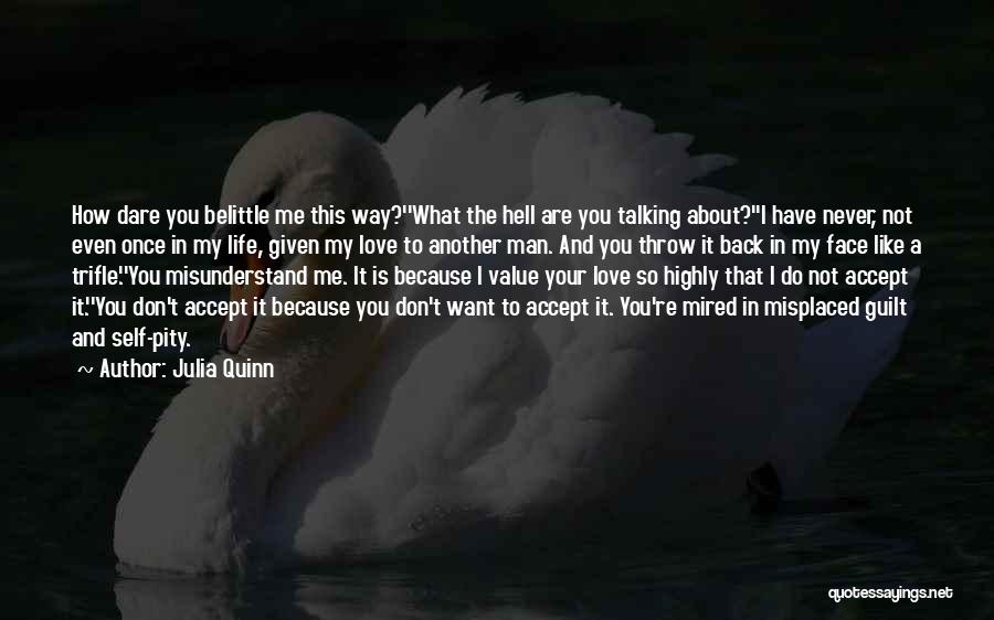 You Not Talking Me Quotes By Julia Quinn