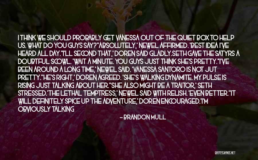 You Not Talking To Me Quotes By Brandon Mull