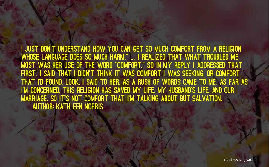 You Not Talking To Me Quotes By Kathleen Norris