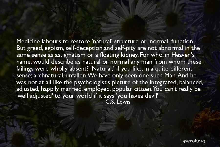 You Not The Only One Quotes By C.S. Lewis You Not The Only One Quotes By C.S. Lewis