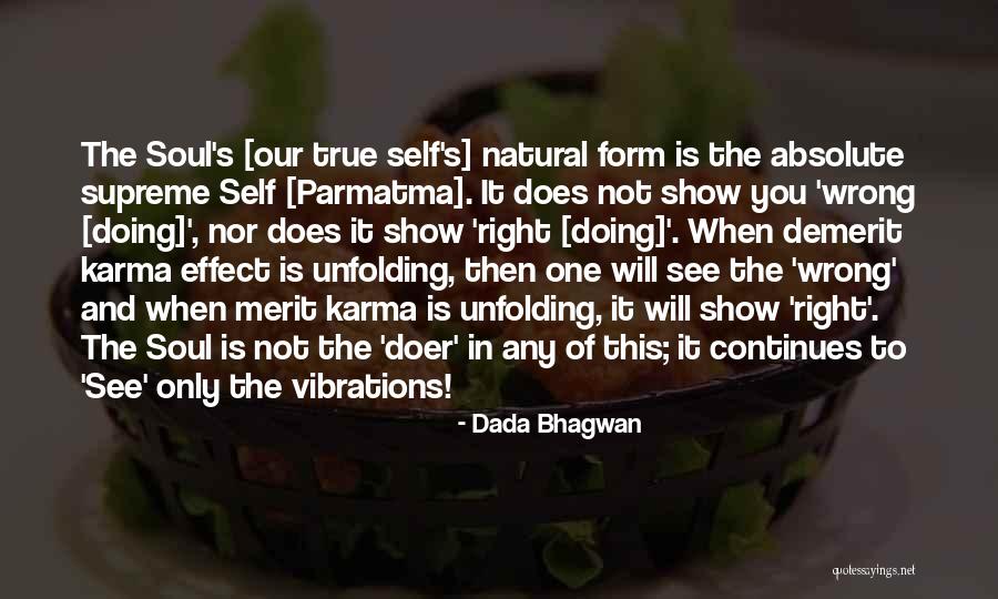 You Not The Only One Quotes By Dada Bhagwan You Not The Only One Quotes By Dada Bhagwan