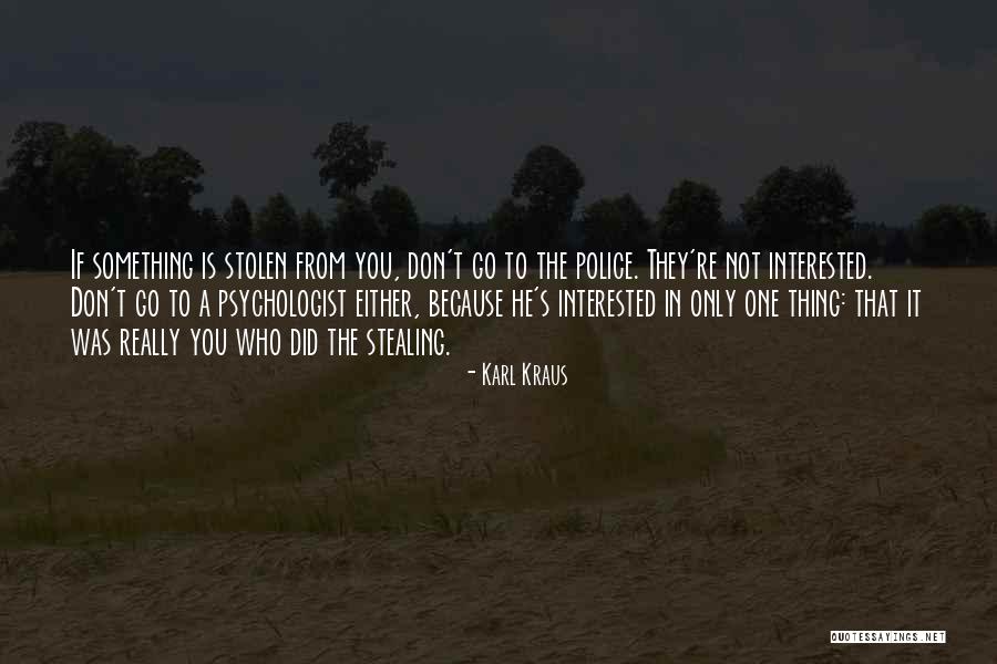 You Not The Only One Quotes By Karl Kraus You Not The Only One Quotes By Karl Kraus