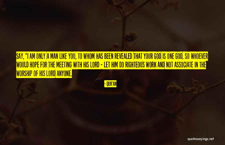 You Not The Only One Quotes By Qur'an You Not The Only One Quotes By Qur'an