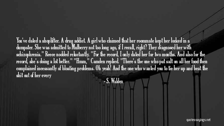 You Not The Only One Quotes By S. Walden You Not The Only One Quotes By S. Walden