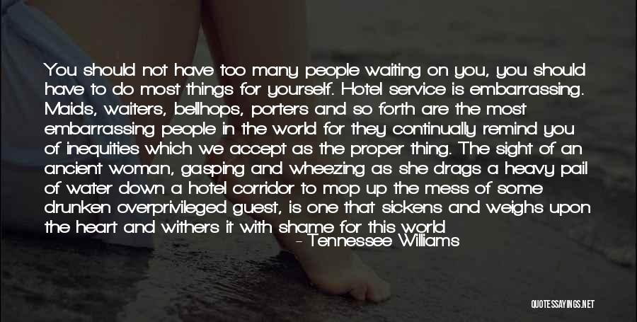 You Not The Only One Quotes By Tennessee Williams You Not The Only One Quotes By Tennessee Williams