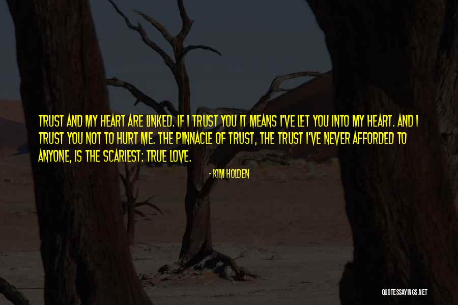 You Not Trust Me Quotes By Kim Holden You Not Trust Me Quotes By Kim Holden