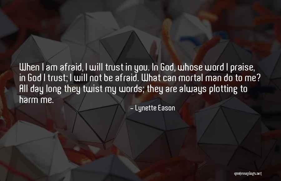 You Not Trust Me Quotes By Lynette Eason You Not Trust Me Quotes By Lynette Eason