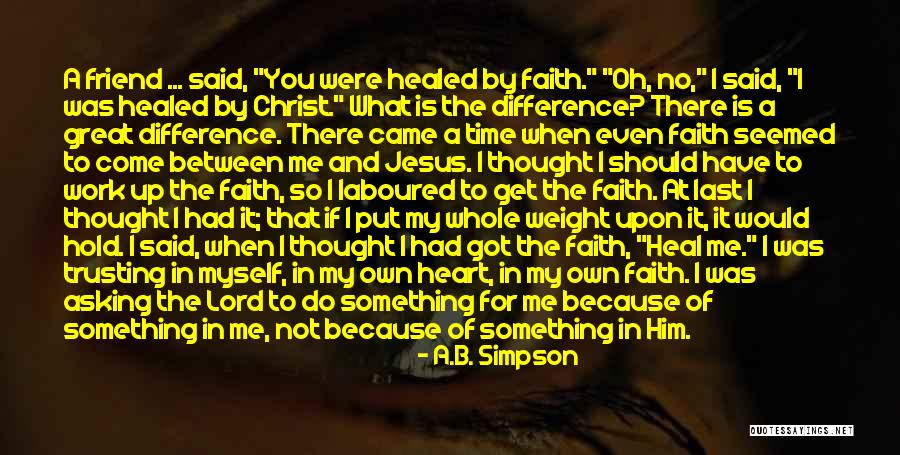 You Not Trusting Me Quotes By A.B. Simpson