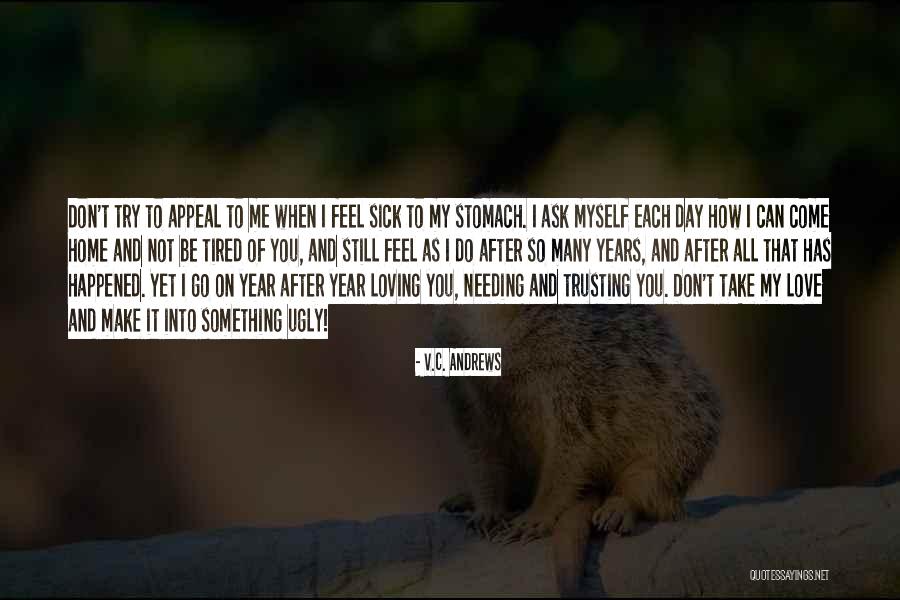 You Not Trusting Me Quotes By V.C. Andrews You Not Trusting Me Quotes By V.C. Andrews