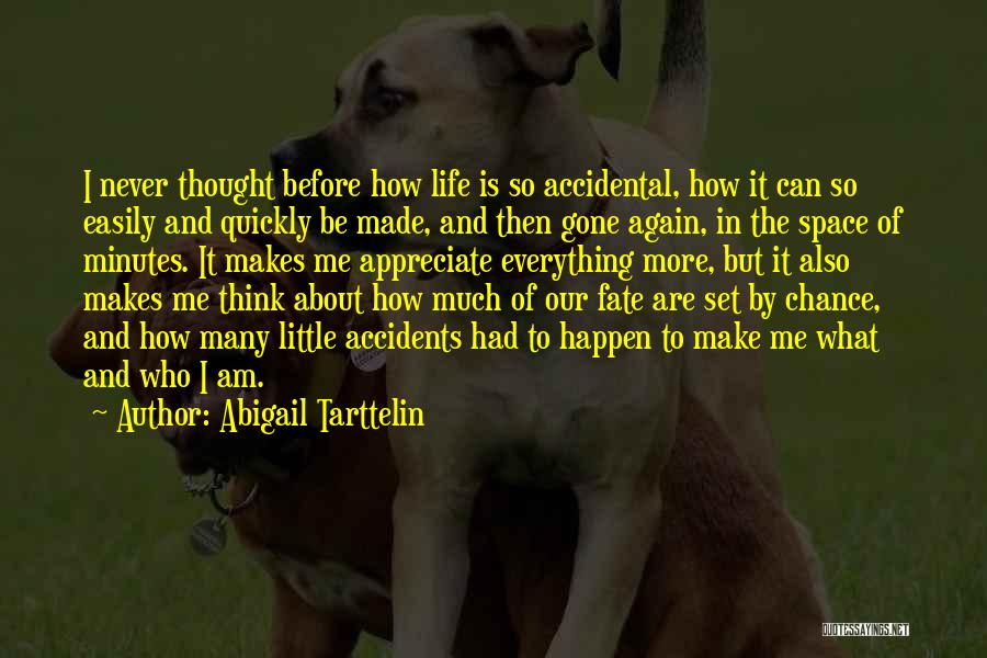 You Only Get One Chance In Life Quotes By Abigail Tarttelin